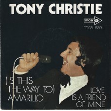 TONY CHRISTIE - (Is this the way to) Amarillo   ***Aut -Press***